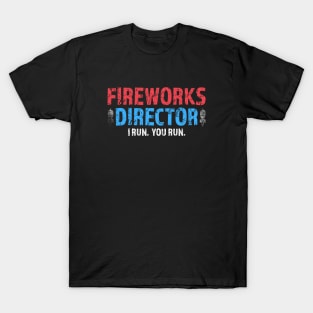 Fireworks Director If I Run You Run, Vintage 4th of July Retro Independence Day Tshirt T-Shirt